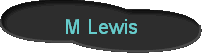 M Lewis